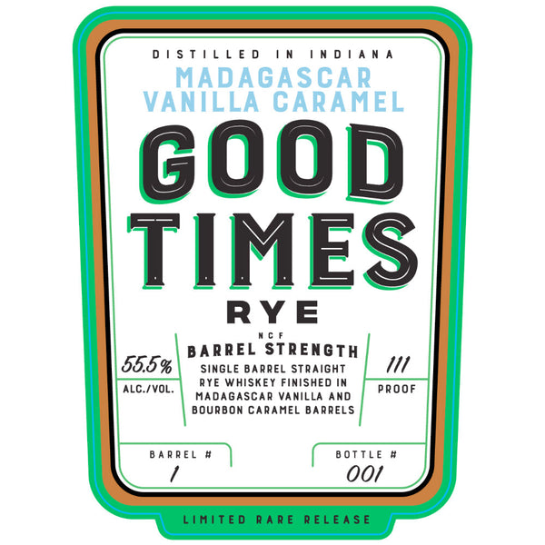 Good Times Madagascar Vanilla Caramel Rye - Goro's Liquor